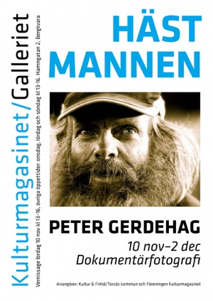 Kulturmagasinet - Peter Gerdehag, Hästmannen, Galleriet 2007